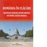 Romania in flacari. Reportaje germane despre Romania din primul razboi mondial - Ioan Catalin Dragu