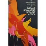 Alexandru Cernescu - Avioane Romanesti strabat Africa (Editia: 1975)
