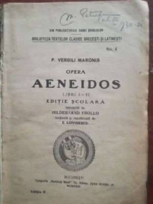 P. Vergili Maronis -Opera Aeneidos (ed.2)note explicative de E. Lovinescu foto