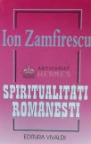 Cumpara ieftin Spiritualitati romanesti - 2001 - Ion Zamfirescu (W85)