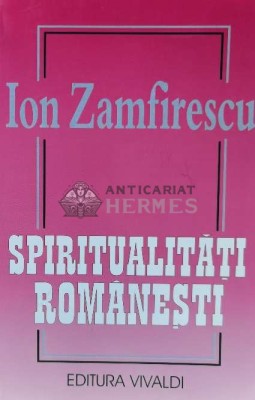 Spiritualitati romanesti - 2001 - Ion Zamfirescu (W85) foto