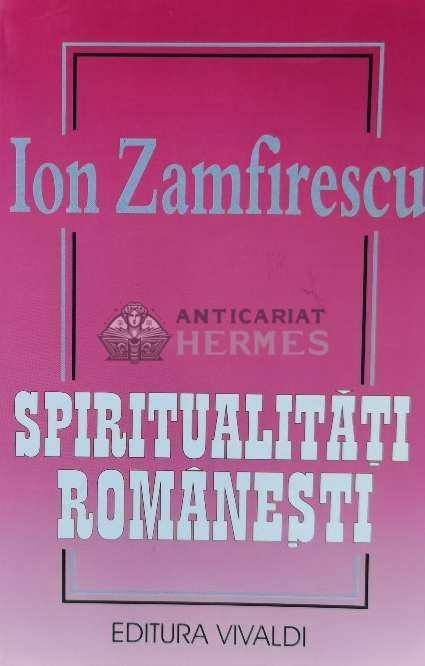 Spiritualitati romanesti - 2001 - Ion Zamfirescu (W85)