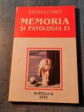 Memoria si patologia ei Theodule Ribot