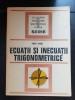 Ecuații și inecuații trigonometrice - Fănică Turtoiu