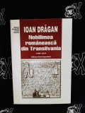 Ioan Dragan - Nobilimea romaneasca din Transilvania intre anii 1440-1514