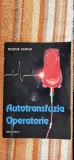 AUTOTRANSFUZIA OPERATORIE - TEODOR HORVAT , EDITURA TREFLA .