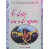 O DATA NU E DE AJUNS-JACQUELINE SUSANN-220503