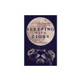 Sleeping With Lions: A Year in Tanzania