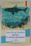 RECHINI IN VREMEA SALVATORILOR de KAWAI STRONG WASHBURN , 2023