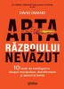 Arta Razboiului Nevazut: Manipulare &amp; Dezinformare - David Omand (Intelligence, Decizii Limita, Istorie)