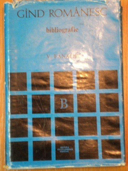 GAND ROMANESC BIBLIOGRAFIE -V. FANACHE BUCURESTI 1973