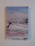 DRUMUL DIN KOLIMA , CALATORIE PE URMELE GULAGULUI de NICOLAS WERTH , 2013