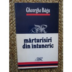 MARTURISIRI DIN INTUNERIC - GHEORGHE BAGU , 1993