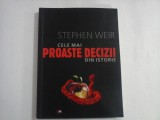 CELE MAI PROASTE DECIZII DIN ISTORIE - STEPHEN WEIR