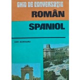 Ghid de conversatie Roman-Spaniol - 1985 - Dan Munteanu (AQ400)