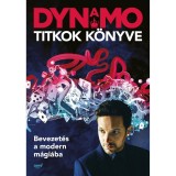 Titkok k&ouml;nyve - Bevezet&eacute;s a modern m&aacute;gi&aacute;ba - Dynamo
