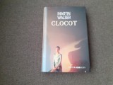 Clocot - cartonat cu supracoperta / Martin Walser