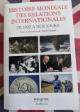 Histoire mondiale des relations internationales - Des 1900 &agrave; nos jours