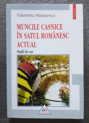 Valentina Marinescu - Muncile casnice &amp;icirc;n satul rom&amp;acirc;nesc actual: studii de caz foto