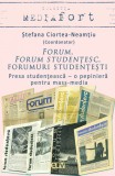 Forum, Forum studentesc, forumuri studentesti &ndash; Presa studenteasca &ndash; o pepiniera pentru mass-media &ndash; Stefana Ciortea-Neamtiu-