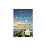 The Mindful Path: Combining Psychotherapy and Buddhist Practices