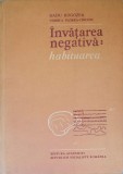 Invatarea Negativa: Habituarea - Radu Rogozea, Viorica Florea-Ciocoiu - Psihologie, 1982, Academiei Romane, Hardcover