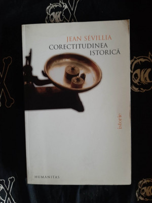Jean Sevillia - Corectitudinea istorica foto