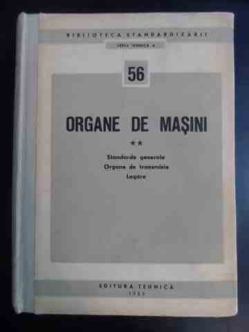 Organe De Masini Vol Ii - Standarde Generale, Organe De Trans - Colectiv ,542090