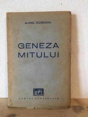 Aurel Cosmoiu - Geneza Mitului foto