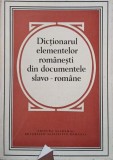 Dictionarul elementelor romanesti din documentele slavo-romane