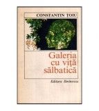 Constantin Toiu - Galeria cu vita salbatica - 117325