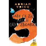 Oare ce zic melcii cand zboara? - Adrian Voicu