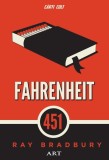 Fahrenheit 451 (Cărți Cult) - Hardcover - Ray Bradbury - Art
