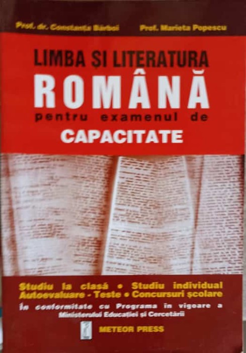 LIMBA SI LITERATURA ROMANA PENTRU EXAMENUL DE CAPACITATE-CONSTANTA BARBOI, MARIETA POPESCU-245574
