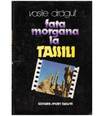 Vasile Dragut - Fata morgana la Tassili - 127313 foto