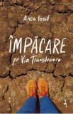 Cumpara ieftin Impacare pe Via Transilvanica - Anca Iosif, jurnal de calatorie personal si amuzant