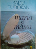 Radu Tudoran - Maria si marea (1992)