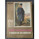 Mircea T. Radu - 1821: Tudor Vladimirescu și revoluția din Țara Rom&acirc;nească