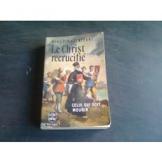 Le Christ recrucifie , Nikos Kazantzaki (carte in limba franceza)