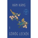 G&ouml;r&ouml;g leck&eacute;k - Han Kang, Carte in maghiara, Nobel 2024, editura 2024, 9789635183449, 173 oldal