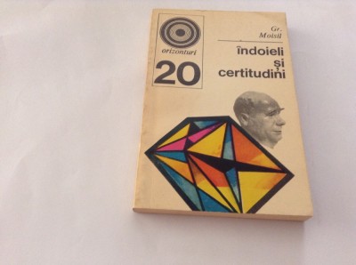 Gr. Moisil - Indoieli si certitudini-P9 foto