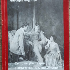 Ce nu se stie despre Lucia Sturdza Bulandra - Gheorghe Grigoruta// dedicatie