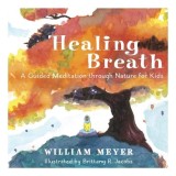 Cumpara ieftin Healing Breath: A Guided Meditation Through Nature(...)