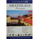 Martin Sloboda - Bratislava - Pictorial guide (editia 2006)