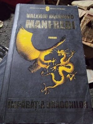 Imparatia dragonilor - Valerio Massimo Manfredi foto