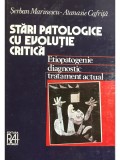 Serban Marinescu - Stari patologice cu evolutie critica (Editia: 1996)