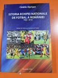 Istoria Echipei Nationale de Fotbal a Romaniei - 1922-2016