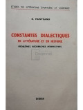 B. Munteano - Constantes dialectiques en litterature et en histoire (editia 1967)