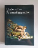 Umberto Eco - Pe urmele gigantilor