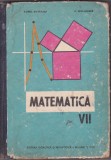 Matematica VII Hollinger Boteanu Algebra 1970 Didactica si Pedagogica Romana Cartonata